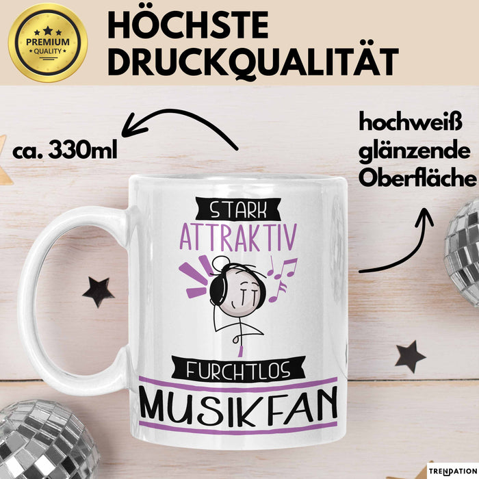 Musikfan Tasse Geschenk Becher Stark Attraktiv Furchtlos Musikfan Lustige Geschenkidee Weiß Trendation