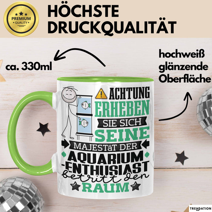 Aquarium-Enthusiast Geschenk Tasse Lustiger Spruch Erheben Sie Sich Der Aquarium-Enthusiast Betritt den Raum Grün Trendation