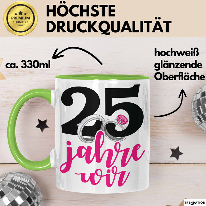 Silberhochzeit 25 Jahre Tasse Geschenk Hochzeitstag Wir Silberhochzeit Spruch Grün Trendation