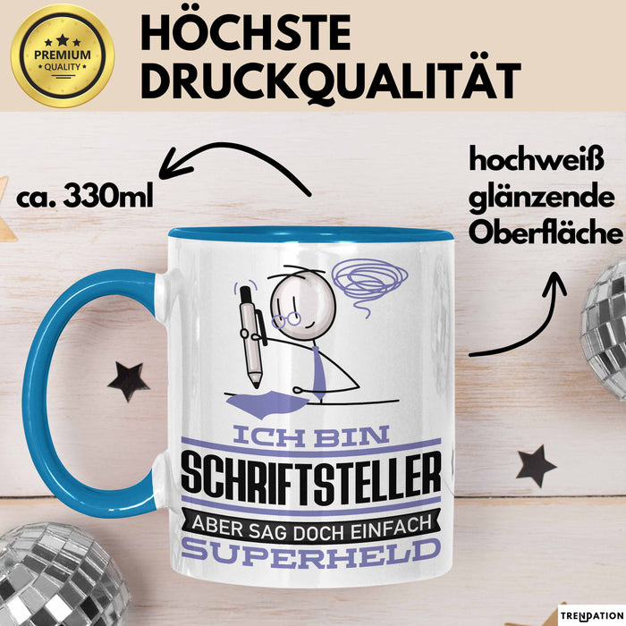 Schriftsteller Geschenk Tasse Ich Bin Schriftsteller Aber Sag Doch Einfach Superheld Lustige Geschenkdiee für Schriftsteller Kaffee-Becher Blau Trendation