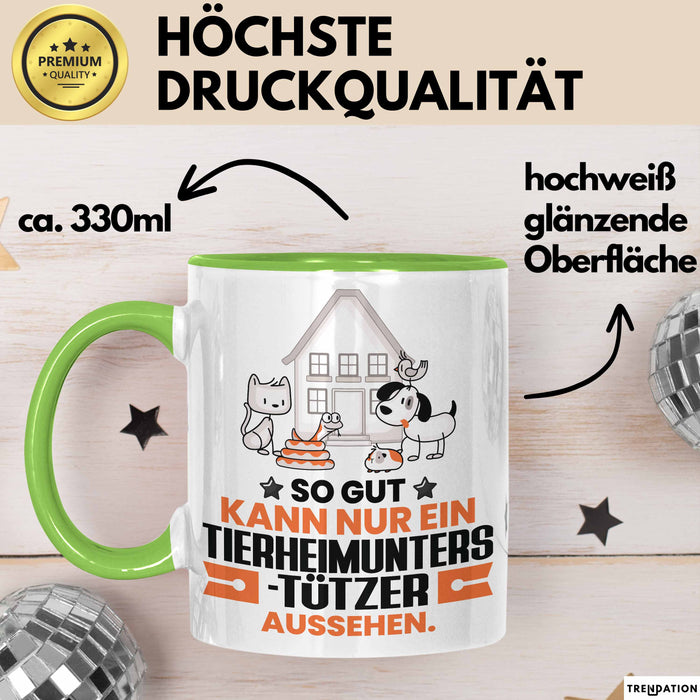 Tierheimunterstützer Geschenk Tasse So Gut Kann Nur Ein Tierheimunterstützer Aussehen Geschenkidee Kaffee-Becher Grün Trendation