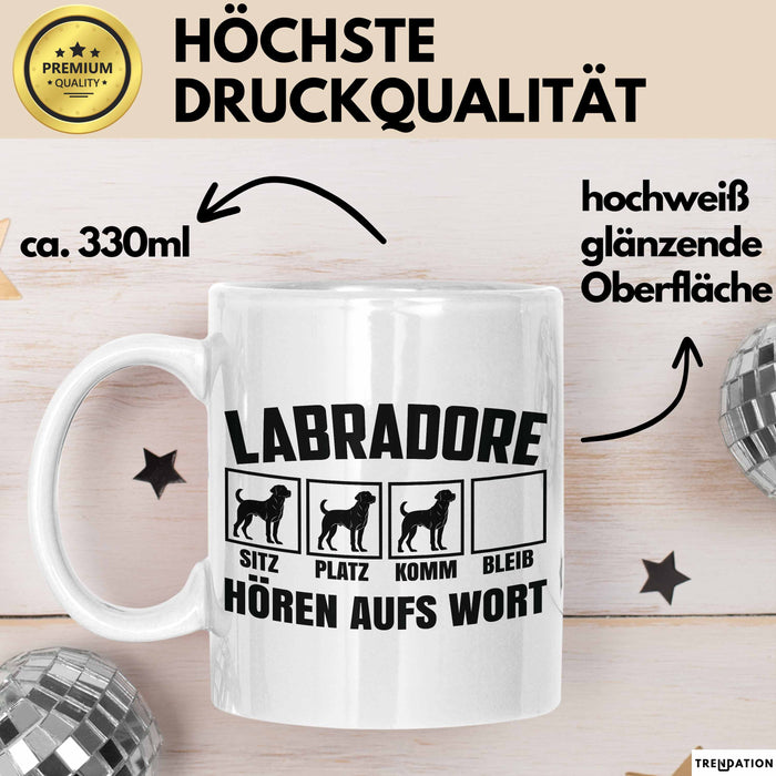 Labradore Hören Aufs Wort Tasse Geschenk Labrador Besitzer Mama Becher Weiß Trendation