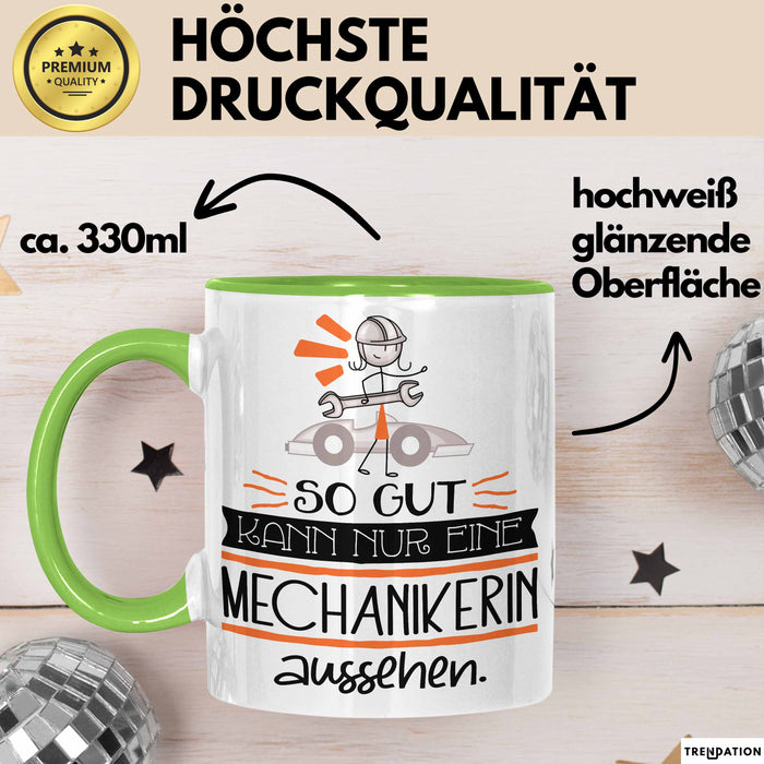 Mechanikerin Geschenk Tasse So Gut Kann Nur Eine Mechanikerin Aussehen Geschenkidee Geburtstag Weihnachten Lustig Grün Trendation