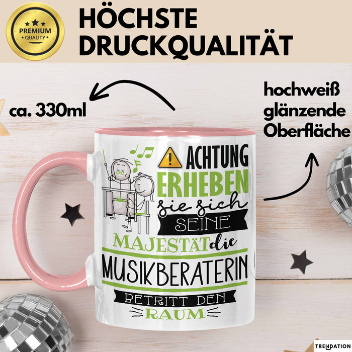 Musikberaterin Tasse Geschenk Lustiger Spruch Bitte Erheben Sie Sich Seine Majestät Die Musikberaterin Betritt Den Raum Rosa Trendation