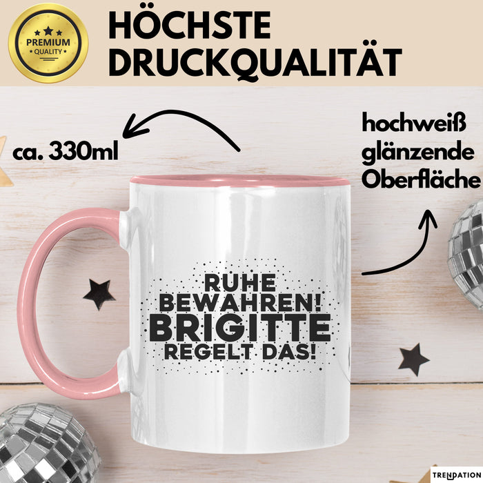 Brigitte Tasse Ruhe Bewahren! Brigitte Regelt Das! Geschenk