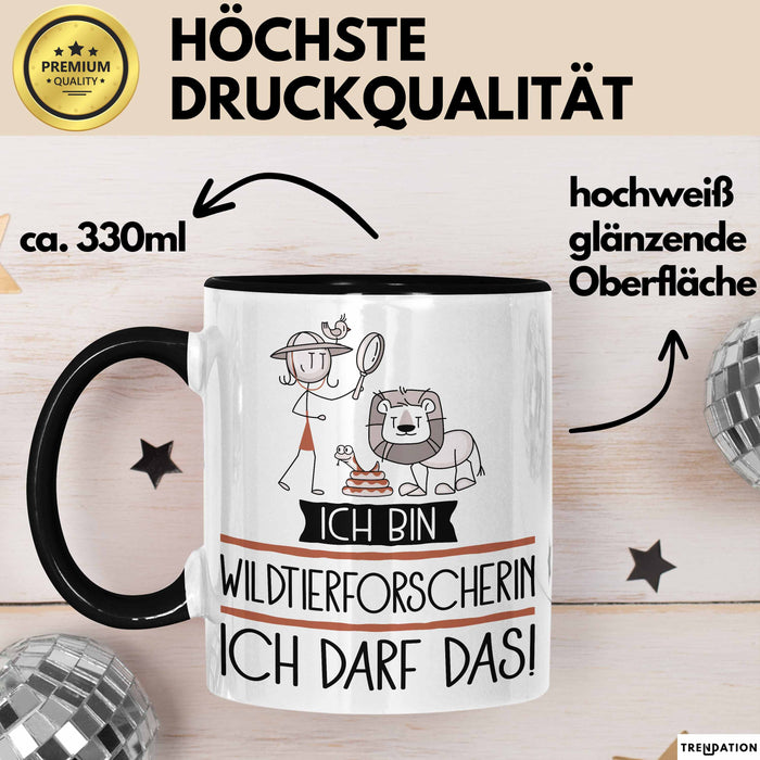 Geschenk für Wildtierforscherin Tasse Lustige Geschenkidee Geburtstag Ich Bin Wildtierforscherin Ich Darf Das Trendation