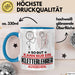 Kletterlehrer Geschenk Tasse So Gut Kann Nur Ein Kletterlehrer Aussehen Geschenkidee Kaffee-Becher Blau Trendation