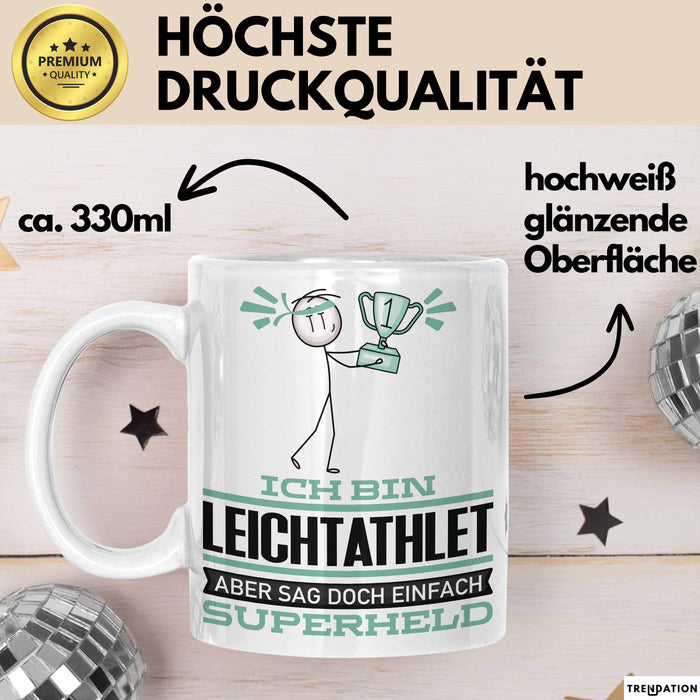 Leichtathlet Geschenk Tasse Ich Bin Leichtathlet Aber Sag Doch Einfach Superheld Lustige Geschenkdiee für Leichtathlet Kaffee-Becher Weiß Trendation