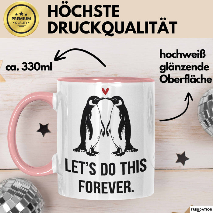 Romantisches Paar Jahrestagsfeier Tasse Geschenk Lustige Geschenkidee Spruch Lass Uns Das Für Immer Machen Pinguine Rosa Trendation