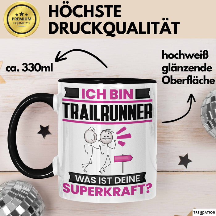 Trailrunner Tasse Geschenk für Trailrunner Geburtstag Lustiger Spruch Kaffee-Becher Was Ist Deine Superkraft Schwarz Trendation