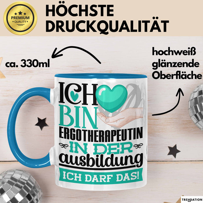 Ergotherapeutin Ausbildung Start Geschenk Tasse Ich Bin Ergotherapeutin In Der Ausbildung Ich Darf Das Kaffee-Becher Geschenkidee Blau Trendation