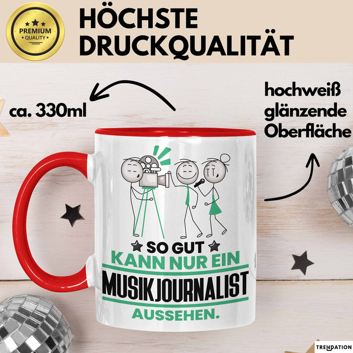 Musikjournalist Geschenk Tasse So Gut Kann Nur Ein Musikjournalist Aussehen Geschenkidee Kaffee-Becher Rot Trendation