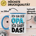 Opa Großvater Tasse Becher Geschenk Lustige Geschenkidee Spruch Ich Bin Der Opa Ich Darf Das Blau Trendation