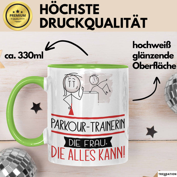 Parkour-Trainerin Geschenk Tasse Becher Die Frau Die Allen Kann Geschenkidee für eine Parkour-Trainerin Lustig Grün Trendation