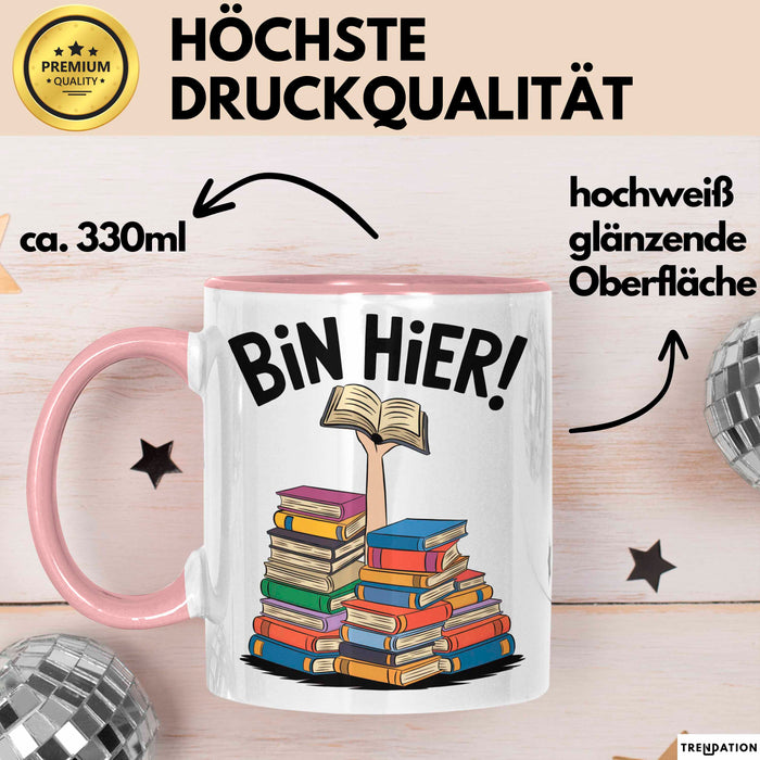 Buchleser Bücher Lesen Tasse Geschenk Lustige Geschenkidee Spruch Bin Hier Rosa Trendation