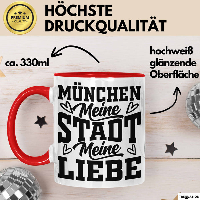 München Tasse Geschenk Heimat Münchener Geschenkidee Kaffee-Becher Bayern Meine Stadt Meine Liebe Rot Trendation