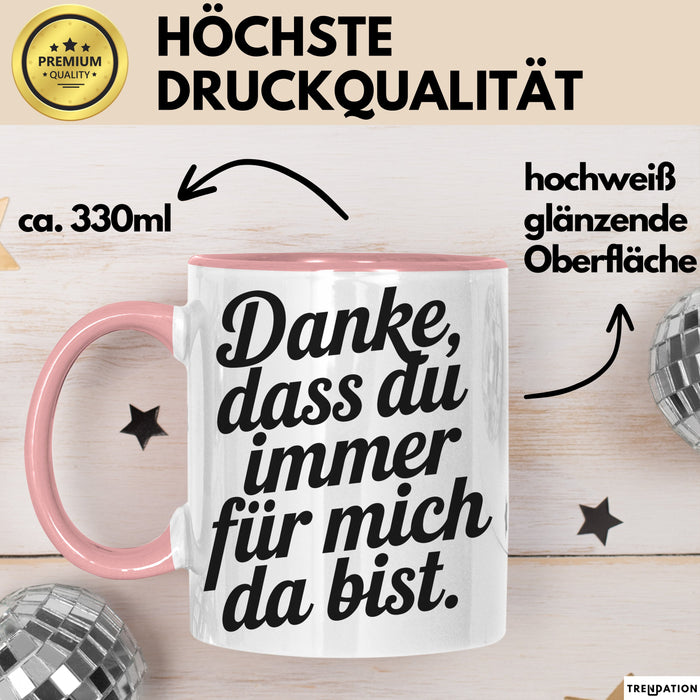 Freundschaft Tasse Geschenk Danke Dass Du Immer Da Bist Geschenkidee Rosa Trendation