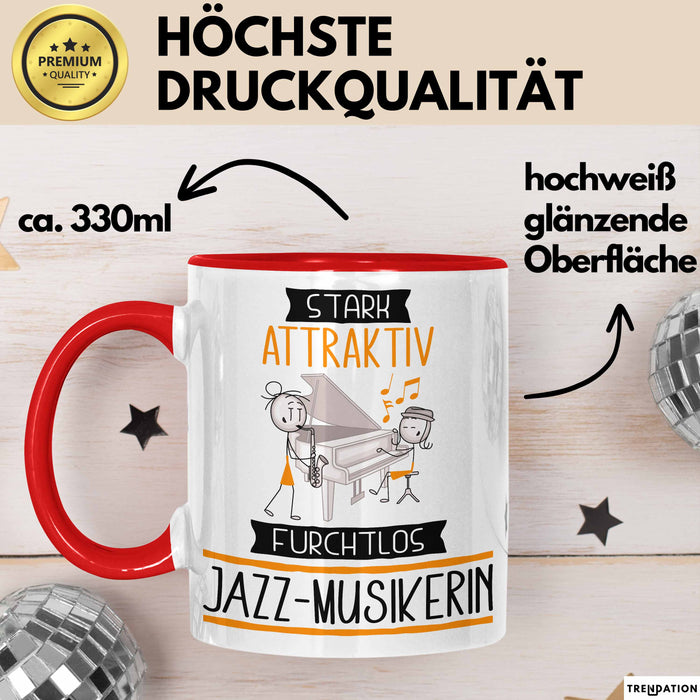 Jazz-Musikerin Tasse Geschenk Becher Stark Attraktiv Furchtlos Jazz-Musikerin Lustige Geschenkidee Rot Trendation