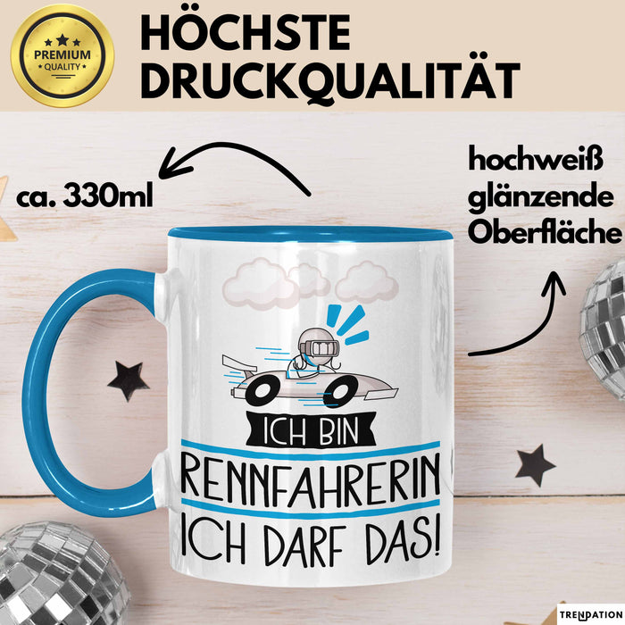Geschenk für Rennfahrerin Tasse Lustige Geschenkidee Geburtstag Ich Bin Rennfahrerin Ich Darf Das Blau Trendation