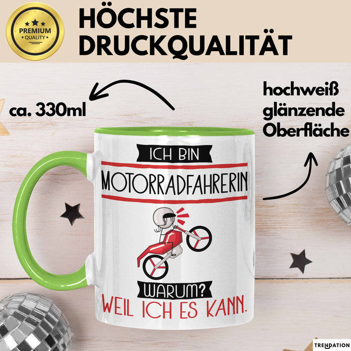Motorradfahrerin Tasse Geschenk Ich Bin Motorradfahrerin Warum Weil Ich Es Kann Geschenkidee Geburtstag Grün Trendation