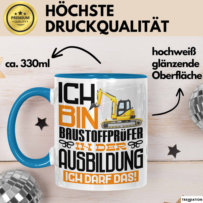 Baustoffprüfer Ausbildung Tasse Geschenk Ich Bin Baustoffprüfer In Der Ausbildung Ich Darf Das Geschenkidee Spruch Blau Trendation