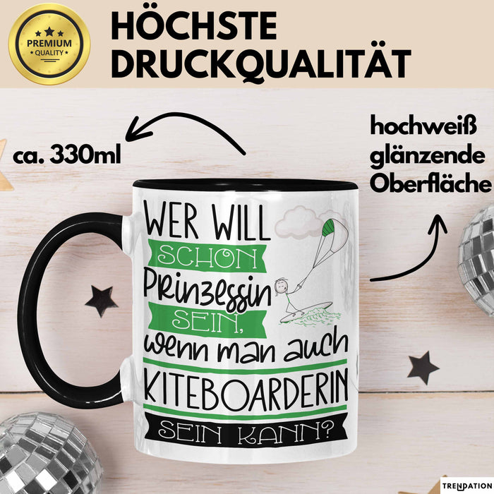 Kiteboarderin Tasse Geschenk Spruch Wer Will Schon Prinzessin Sein Wenn Man Auch Kiteboarderin Sein Kann Trendation
