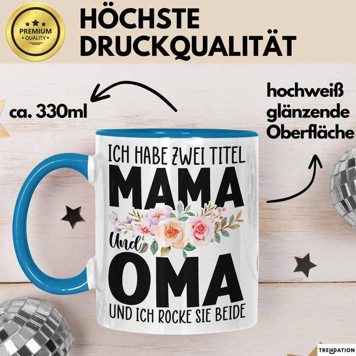 Oma Tasse Geschen Ich Habe 2 Title Mama Und Oma Und Ich Rocke Sie Beide Muttertag Geschenkidee Blau Trendation