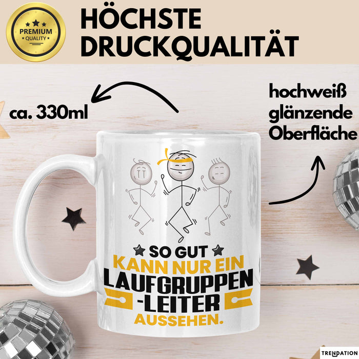 Laufgruppenleiter Geschenk Tasse So Gut Kann Nur Ein Laufgruppenleiter Aussehen Geschenkidee Kaffee-Becher Weiß Trendation