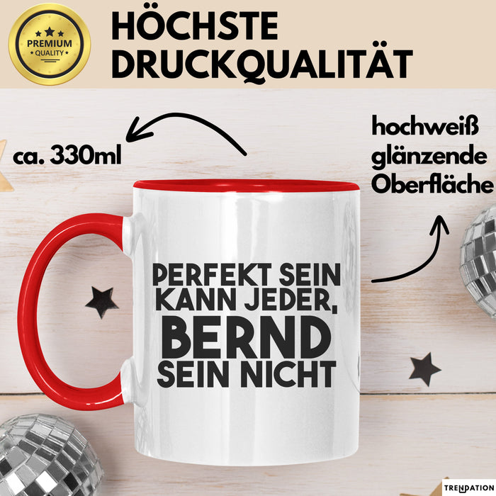 Bernd Tasse Perfekt Sein Kann Jeder, Bernd Sein Nicht Geschenk