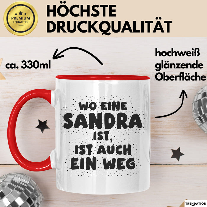 Sandra Tasse Wo Eine Sandra Ist, Ist Auch Ein Weg Geschenk