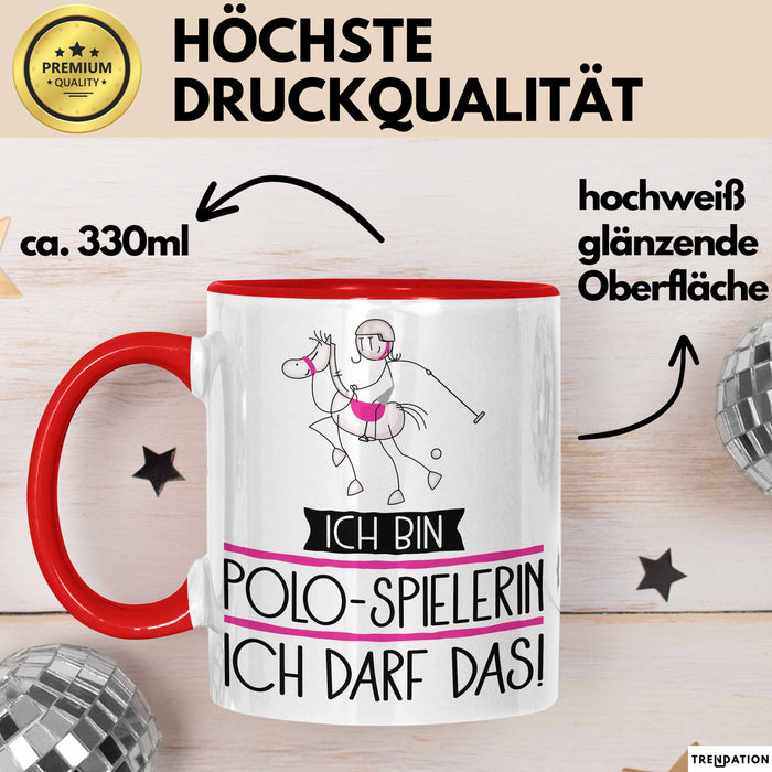 Geschenk für Polo-Spielerin Tasse Lustige Geschenkidee Geburtstag Ich Bin Polo-Spielerin Ich Darf Das Rot Trendation