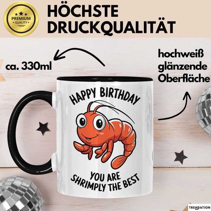 Geburtstagsfeier Garnele Tasse Geschenk Lustige Geschenkidee Spruch Alles Gute Zum Geburtstag Du Bist Shrimply Der Beste Trendation