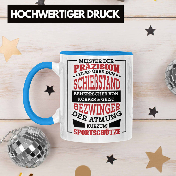Lustige Schießen-Tasse für Sportschützen Geschenk Ich Bin Sportschütze Präzision Blau Trendation