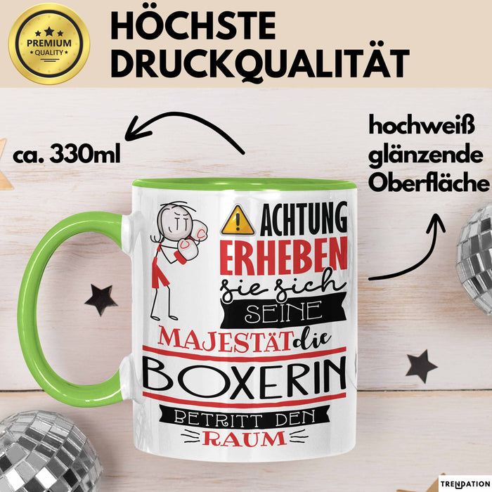 Boxerin Tasse Geschenk Lustiger Spruch Bitte Erheben Sie Sich Seine Majestät Die Boxerin Betritt Den Raum Grün Trendation