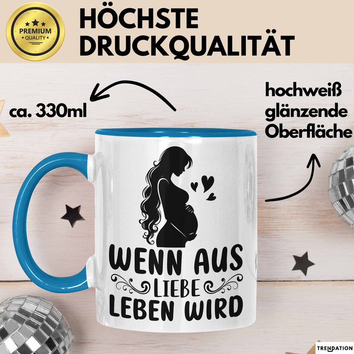 Schwangerschaft Tasse Geschenk Wenn Aus Liebe Leben Wird Geschenkidee Schwangere Frau Blau Trendation