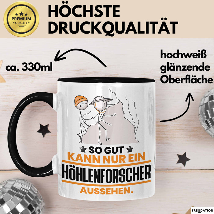 Höhlenforscher Geschenk Tasse So Gut Kann Nur Ein Höhlenforscher Aussehen Geschenkidee Kaffee-Becher Schwarz Trendation