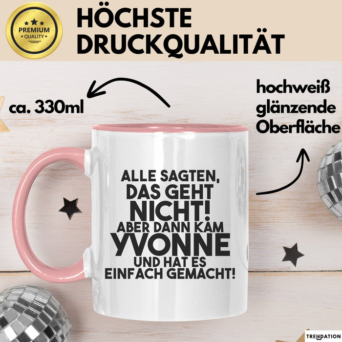 Yvonne Tasse Alle Sagten Das Geht Nicht, Aber Dann Kam Yvonne Geschenk