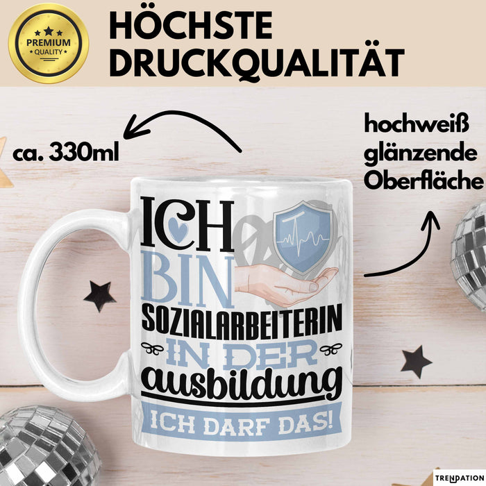 Sozialarbeiterin Ausbildung Start Geschenk Tasse Ich Bin Sozialarbeiterin In Der Ausbildung Ich Darf Das Kaffee-Becher Geschenkidee Weiß Trendation