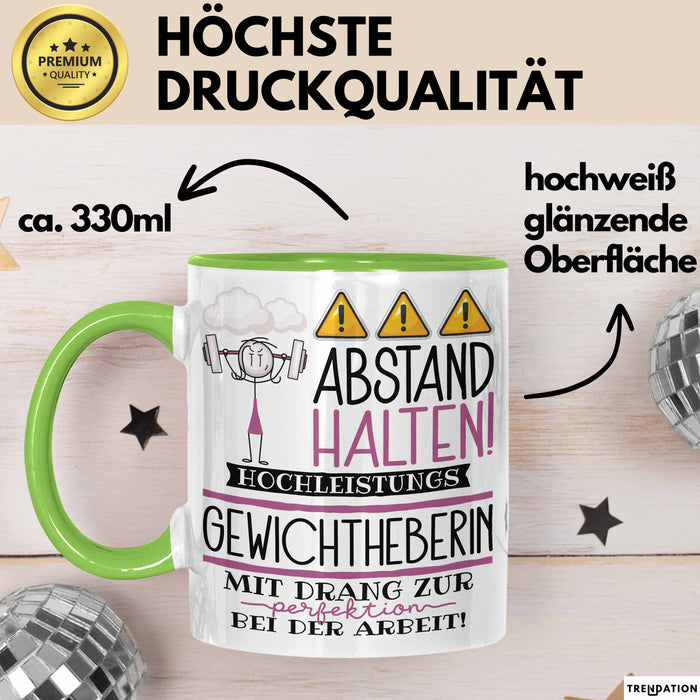 Gewichtheberin Tasse Geschenk Lustig Abstand Halten Hochleistungs-Gewichtheberin Mit Drang Zur Perfektion Bei Der Arbeit Grün Trendation