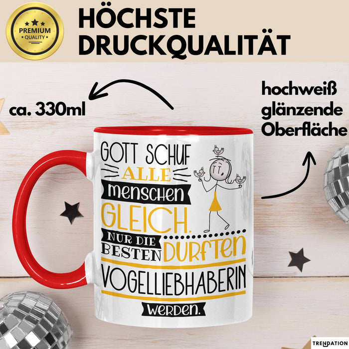 Vogelliebhaberin Geschenk Becher Tasse Gott Schuf Alle Menschen Gleich Nur Die Besten Durfeten Vogelliebhaberin Werden Geschenkidee Lustig Rot Trendation