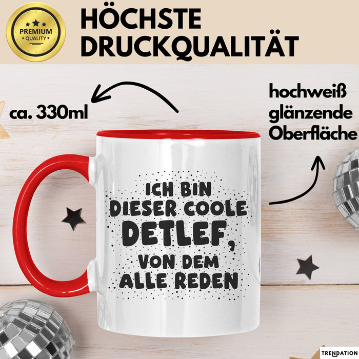 Detlef Tasse Ich Bin Dieser Coole Detlef, Von Dem Alle Reden Geschenk