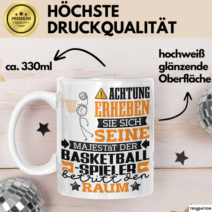 Basketballspieler Geschenk Tasse Lustiger Spruch Erheben Sie Sich Der Basketballspieler Betritt den Raum Weiß Trendation