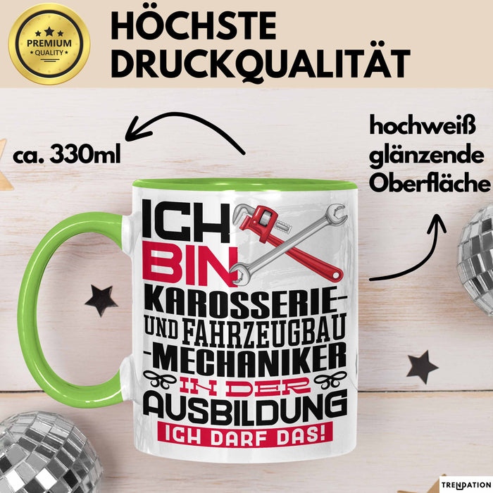 Karosserie- und Fahrzeugbaumechaniker Ausbildung Tasse Geschenk Ich Bin Karosserie- und Fahrzeugbaumechaniker In Der Ausbildung Ich Darf Das Geschenkidee Spruch Grün Trendation