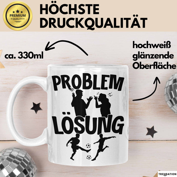 Fußballer Tasse Geschenk für Fußballspieler Männer Geschenkidee Problem und Lösung Fussball Spielen Weiß Trendation