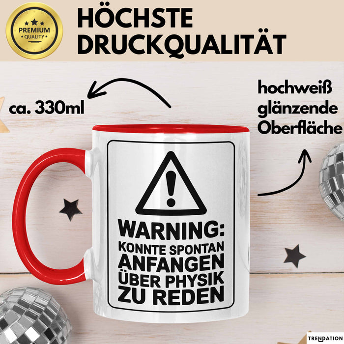 Physiklehrer Unterricht Tasse Geschenk Lustige Geschenkidee Spruch Könnte Spontan Anfangen Über Physik Zu Reden Rot Trendation