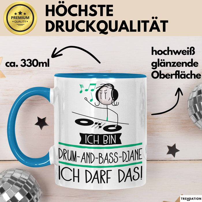 Geschenk für Drum-and-Bass-DJane Tasse Lustige Geschenkidee Geburtstag Ich Bin Drum-and-Bass-DJane Ich Darf Das Blau Trendation