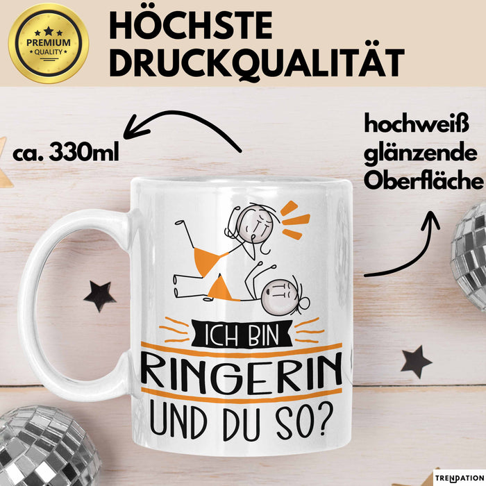 Ringerin Tasse Geschenk Ich Bin Ringerin Und Du So Geschenkidee Lustiger Spruch Becher Weiß Trendation
