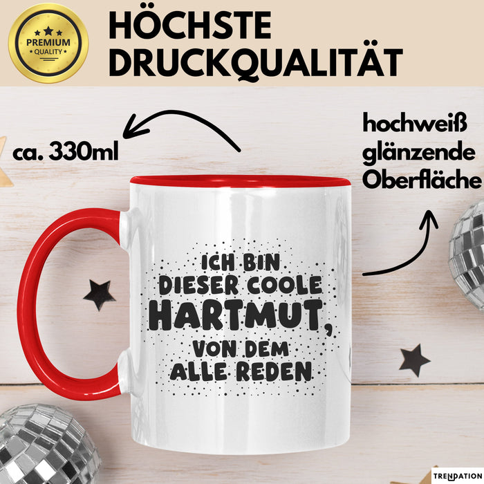 Hartmut Tasse Ich Bin Dieser Coole Hartmut, Von Dem Alle Reden Geschenk