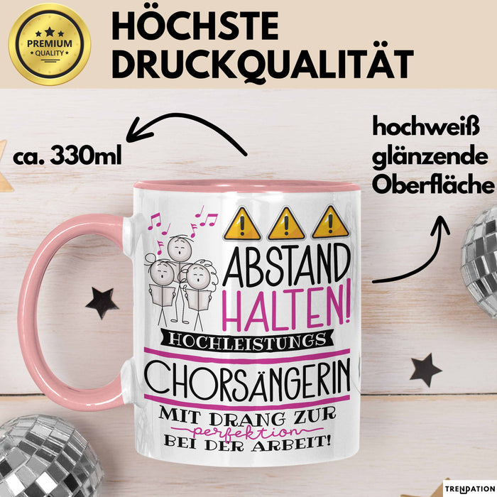 Chorsängerin Tasse Geschenk Lustig Abstand Halten Hochleistungs-Chorsängerin Mit Drang Zur Perfektion Bei Der Arbeit Rosa Trendation