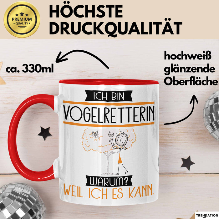 Vogelretterin Tasse Geschenk Ich Bin Vogelretterin Warum Weil Ich Es Kann Geschenkidee Geburtstag Rot Trendation